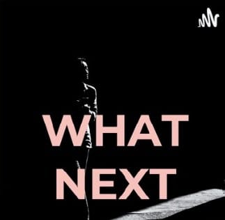 What Next